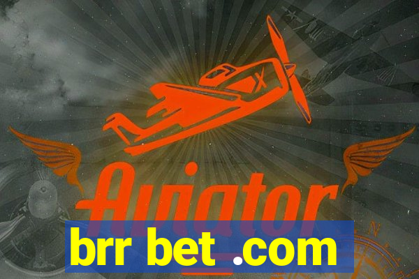 brr bet .com